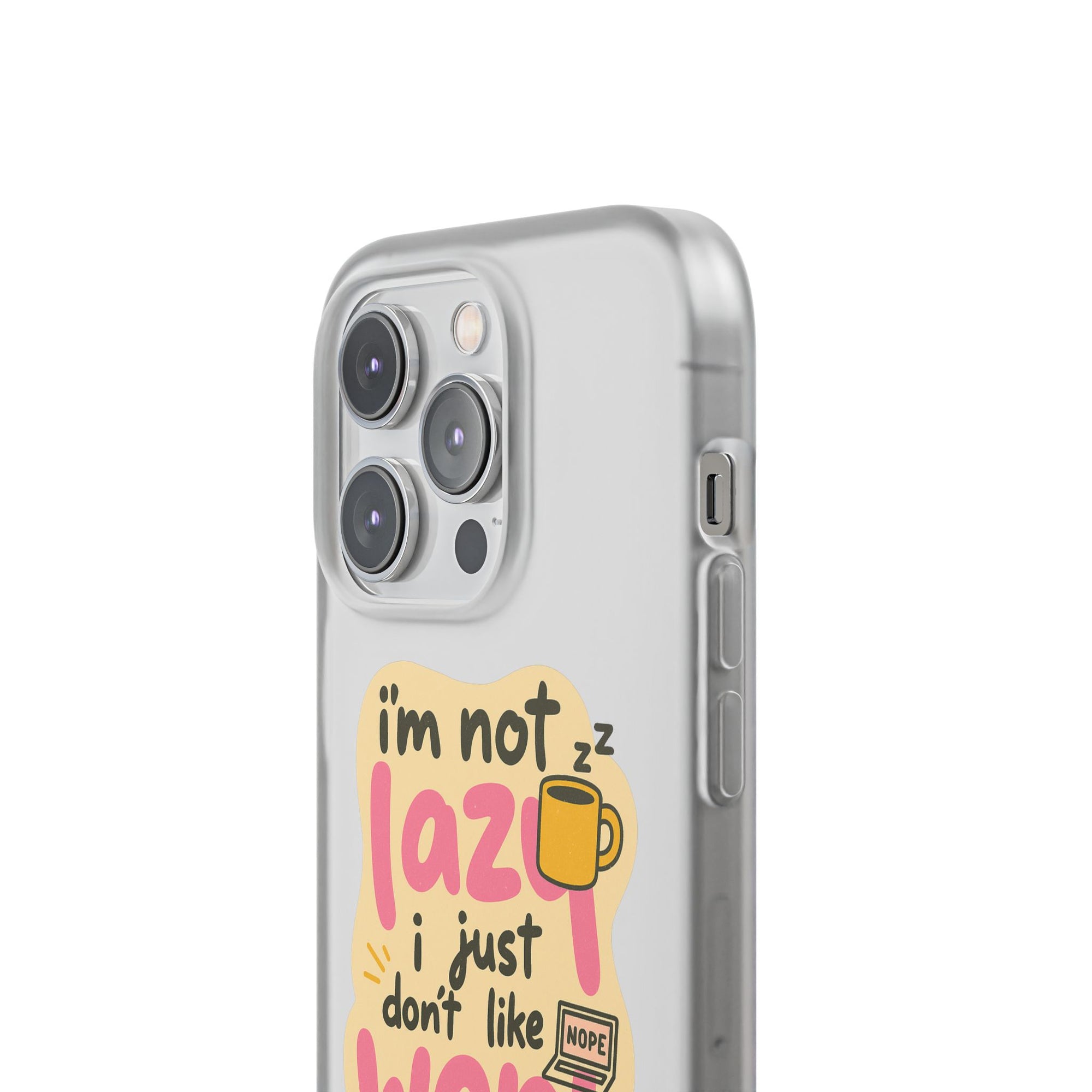 Humorous Phone Case | I'm Not Lazy | Fun Gift for Coworkers, Students, Coffee Lovers, Work From Home, Birthday, Holiday