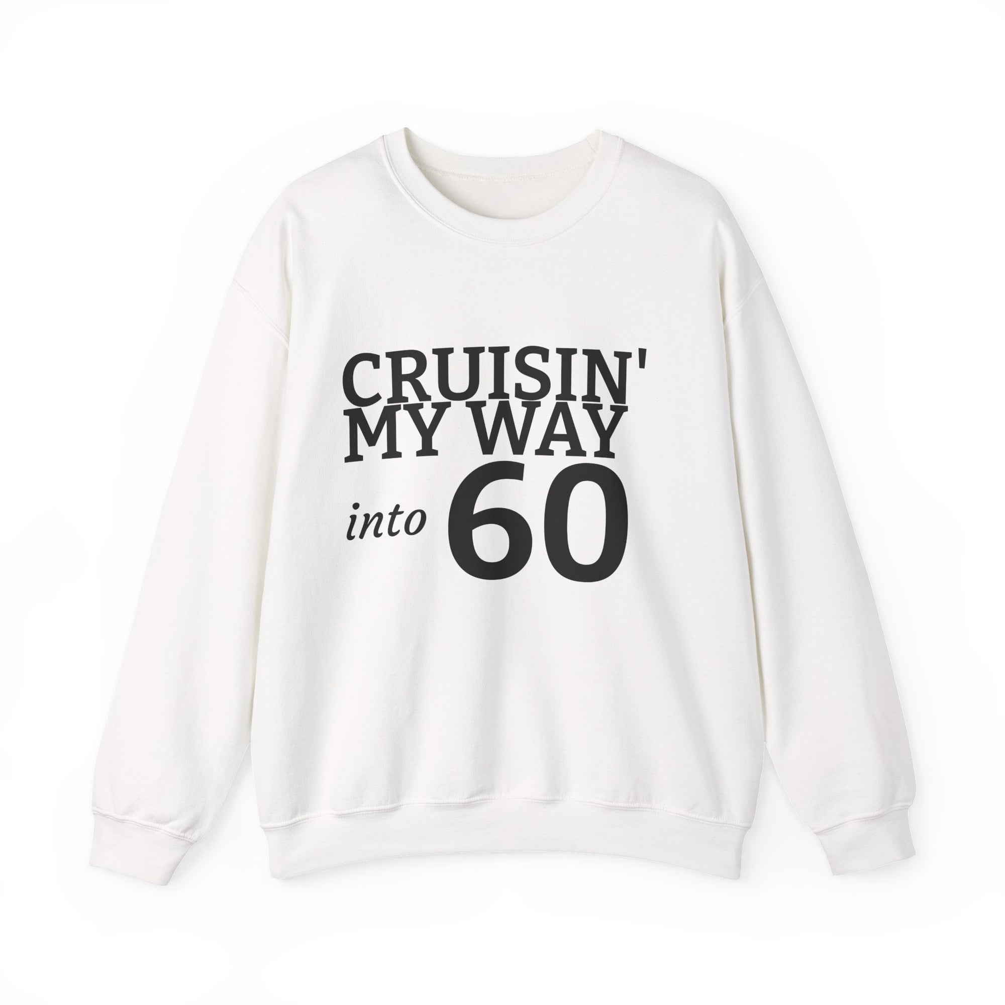 Crewneck Sweatshirt - "Cruisin' My Way into 60" Birthday Gift