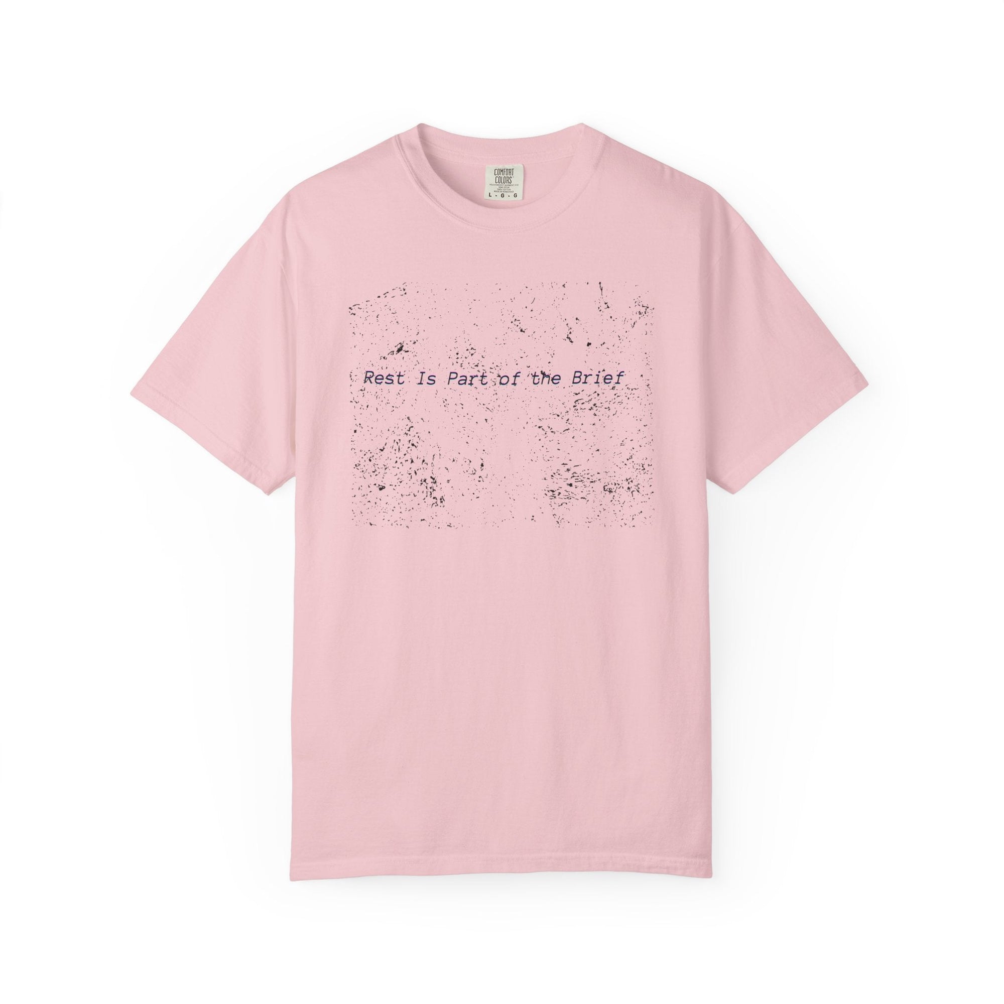 Rest Is Part of the Brief T-shirt in muted color, heavyweight cotton, relaxed fit with stitched anti-hustle message