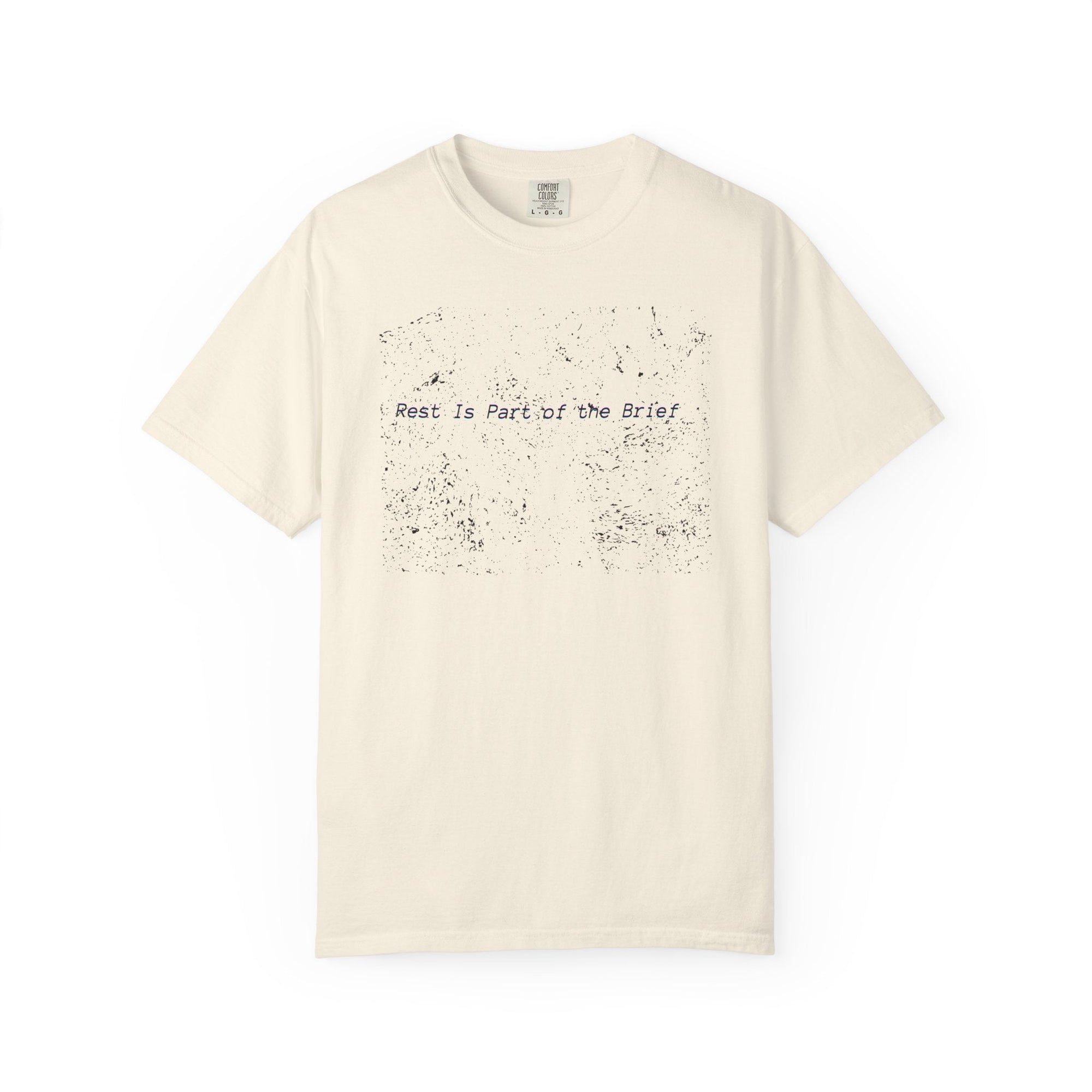 Rest Is Part of the Brief t-shirt with relaxed fit and muted garment-dyed cotton design