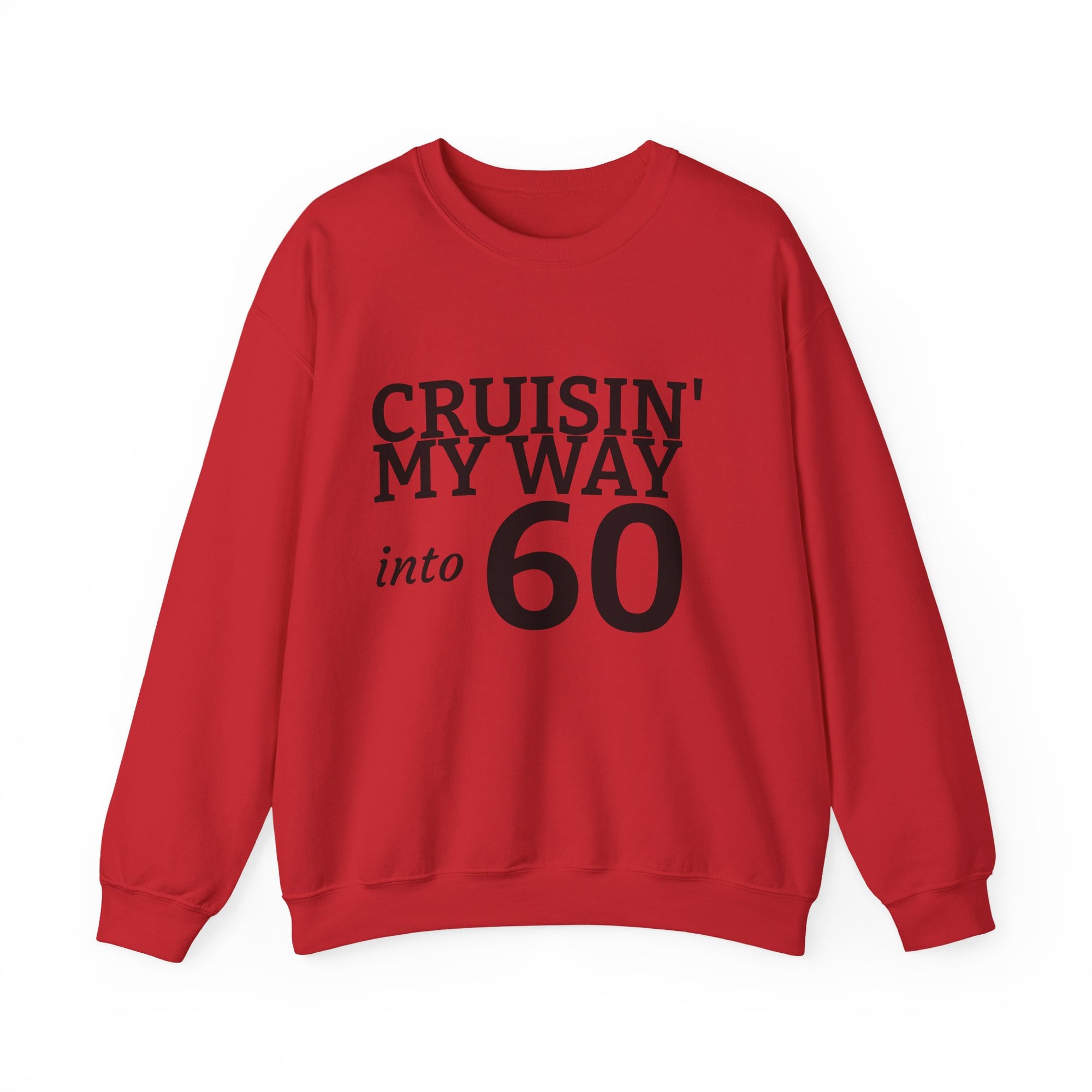 Crewneck Sweatshirt - "Cruisin' My Way into 60" Birthday Gift