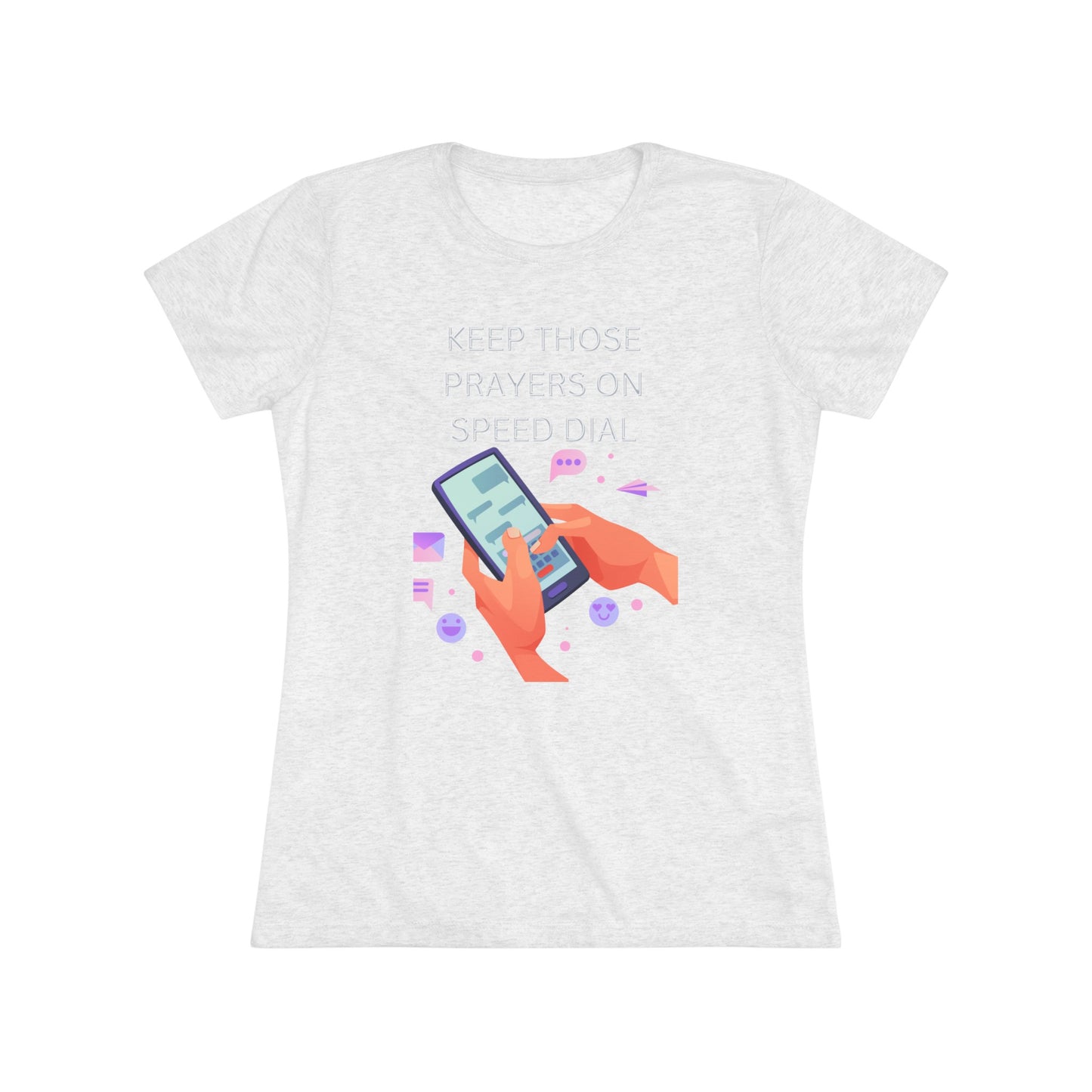 Women's Prayers on Speed Dial Triblend Tee